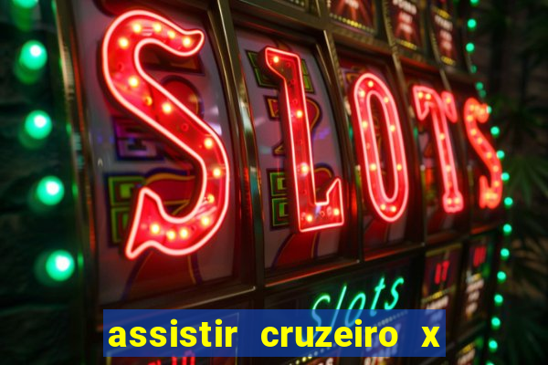 assistir cruzeiro x corinthians ao vivo gratis